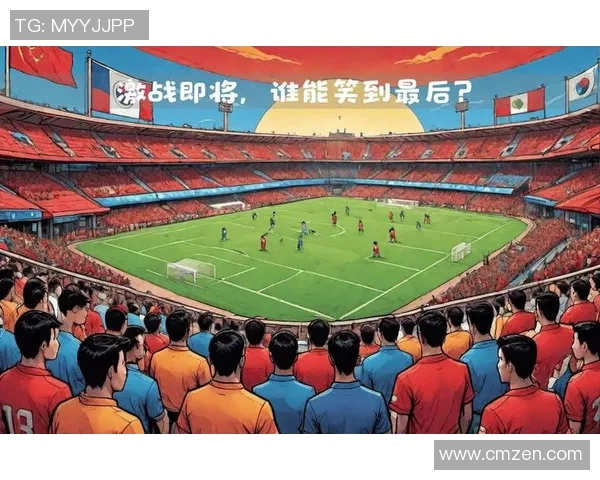 韩国与朝鲜世预赛激战在即球迷期待两国足球对决的精彩瞬间